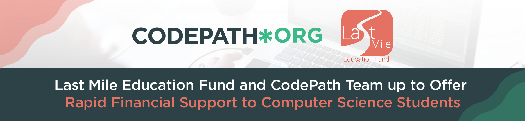 CodePath is working with Last Mile Education Fund