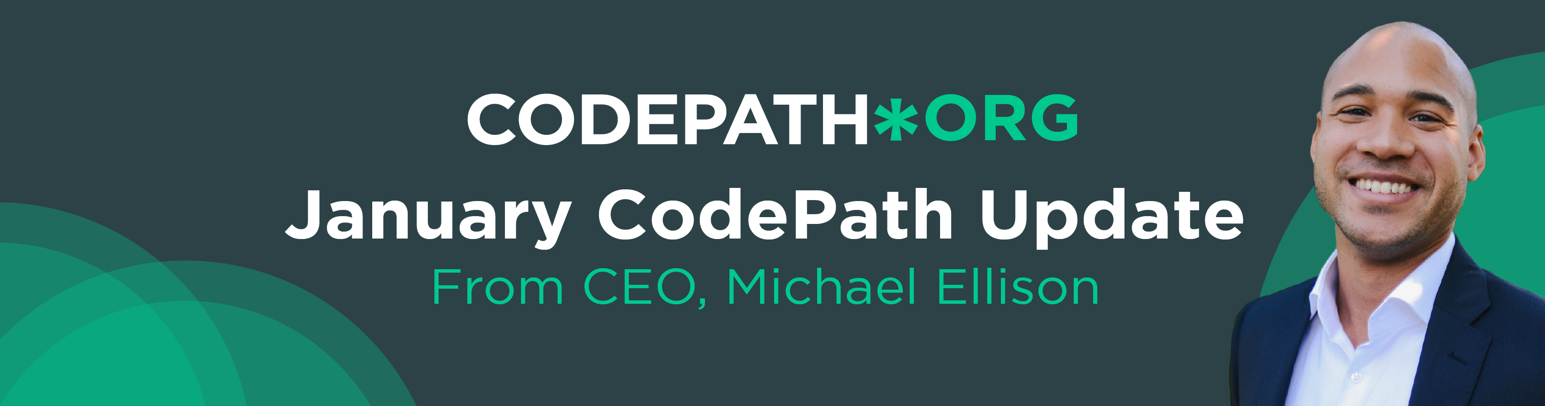 January CodePath Update From CEO, Michael Ellison